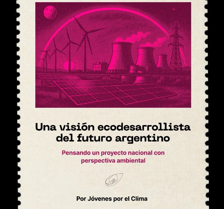 Una visión ecodesarrollista del futuro argentino